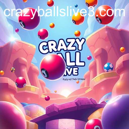 The Rise of Crazy Balls Live!